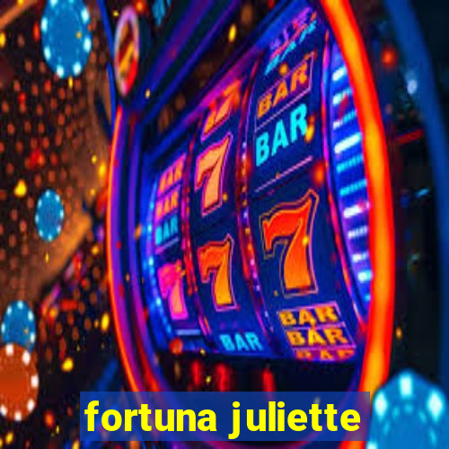 fortuna juliette